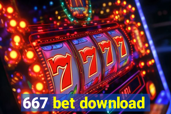 667 bet download